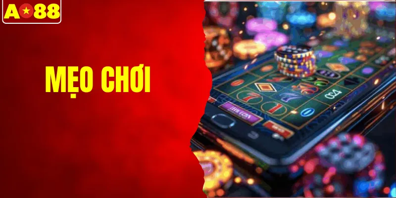 Mẹo Chơi Độc Quyền Giúp Bạn Giành Chiến Thắng Lớn Nhất